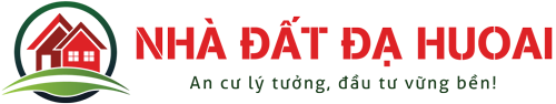 NHÀ ĐẤT ĐẠ HUOAI